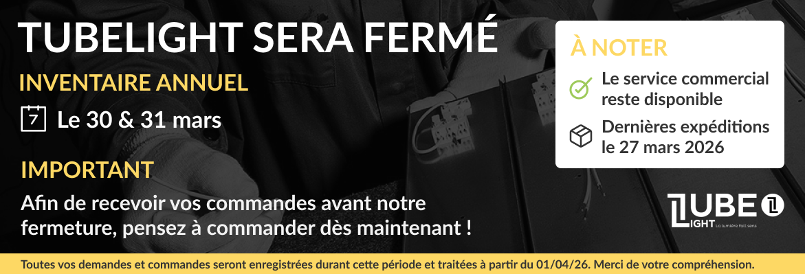 inventaire 2026 bannière Tubelight - NOUS SERONS FERMÉS
